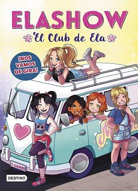 ELASHOW 4. ¡NOS VAMOS DE GIRA! | 9788408214786 | MARTÍNEZ, ELAIA | Llibreria Huch - Llibreria online de Berga 