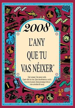 2008 L'ANY QUE TU VAS NÉIXER | 9788415003342 | COLLADO BASCOMPTE, ROSA | Llibreria Huch - Llibreria online de Berga 