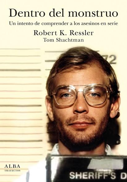 DENTRO DEL MONSTRUO | 9788490659731 | RESSLER, ROBERT K./SCHACHTMAN, TOM | Llibreria Huch - Llibreria online de Berga 