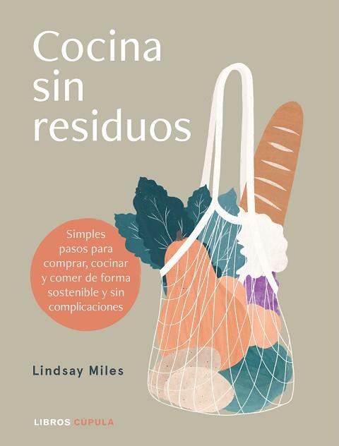 COCINA SIN RESIDUOS | 9788448027896 | MILES, LINDSAY | Llibreria Huch - Llibreria online de Berga 