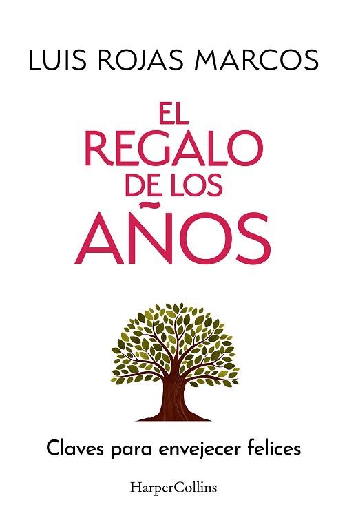 REGALO DE LOS AÑOS, EL | 9788410642478 | ROJAS MARCOS, LUIS | Llibreria Huch - Llibreria online de Berga 