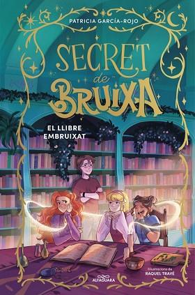 SECRET DE BRUIXA 3 - EL LLIBRE EMBRUIXAT | 9791387741181 | GARCÍA-ROJO, PATRICIA | Llibreria Huch - Llibreria online de Berga 