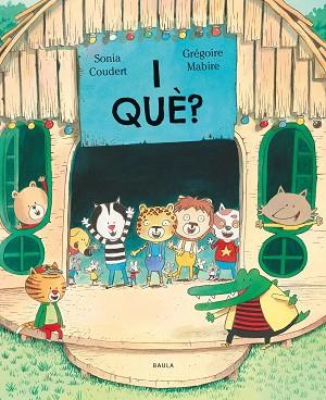 I QUÈ? | 9788447953172 | COUDERT, SONIA | Llibreria Huch - Llibreria online de Berga 