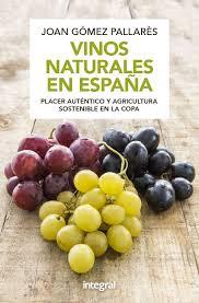 VINOS NATURALES EN ESPAÑA (N. EDICIÓN) | 9788491181040 | GOMEZ PALLARES, JOAN | Llibreria Huch - Llibreria online de Berga 