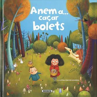 ANEM A... CAÇAR BOLETS | 9788467765533 | CASSANY, MIA | Llibreria Huch - Llibreria online de Berga 