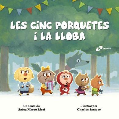 CINC PORQUETES I LA LLOBA, LES | 9788499063805 | MROSE RISSI, ANICA | Llibreria Huch - Llibreria online de Berga 