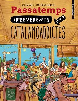 PASSATEMPS IRREVERENTS PER A CATALANOADDICTES 3 | 9788410028814 | VALS, LUCA | Llibreria Huch - Llibreria online de Berga 