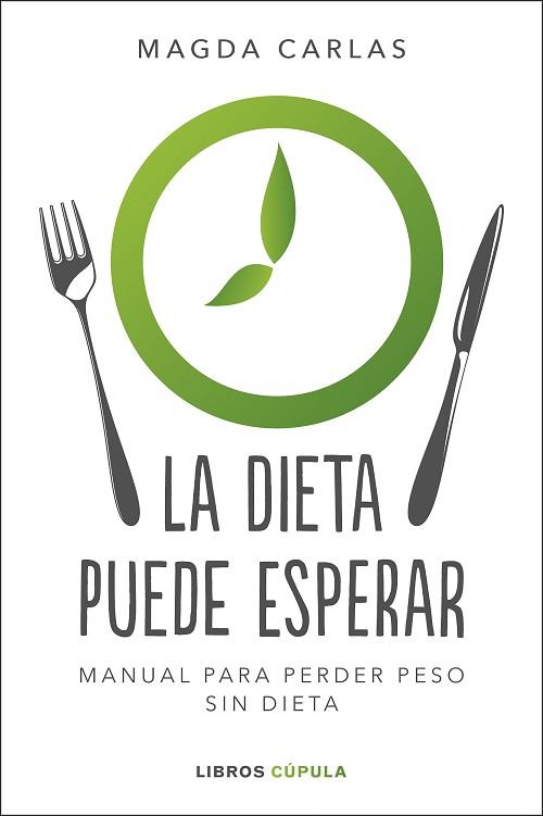 DIETA PUEDE ESPERAR, LA | 9788448026004 | CARLAS, MAGDA | Llibreria Huch - Llibreria online de Berga 