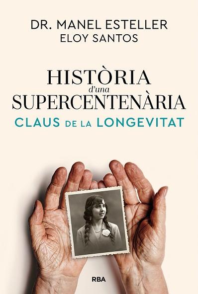 HISTÒRIA D'UNA SUPERCENTENÀRIA | 9791370310622 | ESTELLER BADOSA, MANEL/SANTOS, ELOY | Llibreria Huch - Llibreria online de Berga 