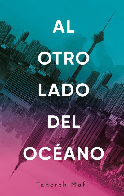 AL OTRO LADO DEL OCÉANO | 9788492918386 | MAFI, TAHEREH | Llibreria Huch - Llibreria online de Berga 