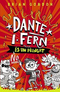 DANTE I. FERN NO ÉS UN PRINGAT | 9788448967260 | GORDON, BRIAN | Llibreria Huch - Llibreria online de Berga 