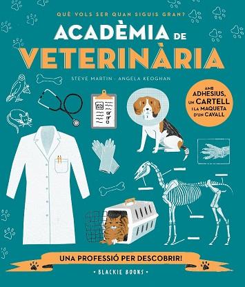 ACADÈMIA DE VETERINÀRIA | 9788418733697 | MARTIN, STEVE/KEOGHAN, ANGELA | Llibreria Huch - Llibreria online de Berga 