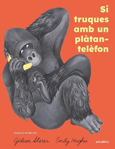 SI TRUQUES AMB UN PLÀTAN-TELÈFON | 9791387847814 | STERER, GIDEON | Llibreria Huch - Llibreria online de Berga 