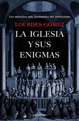 IGLESIA Y SUS ENIGMAS, LA | 9788417371203 | GÓMEZ MARTÍN, LOURDES | Llibreria Huch - Llibreria online de Berga 