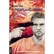 PARADÍS A LES FOSQUES, EL | 9788490269008 | USÓ I MEZQUITA, VICENT | Llibreria Huch - Llibreria online de Berga 