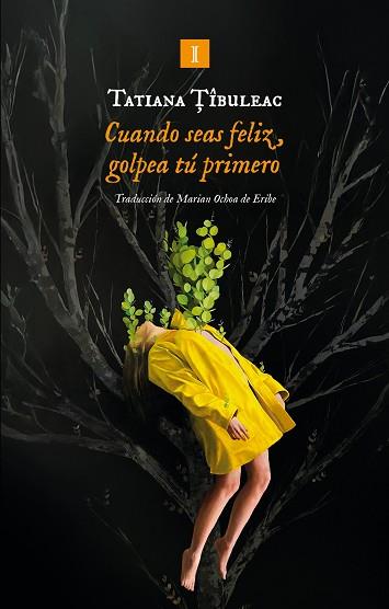 CUANDO SEAS FELIZ, GOLPEA TÚ PRIMERO | 9791387641962 | TÎBULEAC, TATIANA | Llibreria Huch - Llibreria online de Berga 