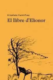 LLIBRE D' ELIONOR, EL | 9788412457513 | CARRE-PONS, ANTONIA | Llibreria Huch - Llibreria online de Berga 
