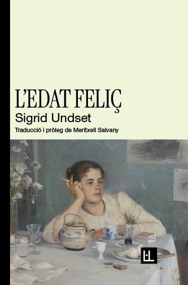 EDAT FELIÇ, L' | 9788412908671 | UNDSET, SIGRID | Llibreria Huch - Llibreria online de Berga 