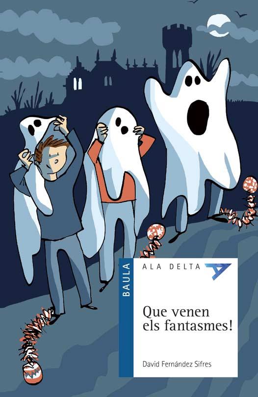 QUE VENEN ELS FANTASMES! | 9788447936168 | FERNÁNDEZ SIFRES, DAVID | Llibreria Huch - Llibreria online de Berga 