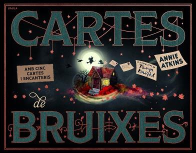 CARTES DE BRUIXES | 9788447956630 | ATKINS, ANNIE | Llibreria Huch - Llibreria online de Berga 
