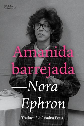 AMANIDA BARREJADA | 9791387672294 | EPHRON, NORA | Llibreria Huch - Llibreria online de Berga 