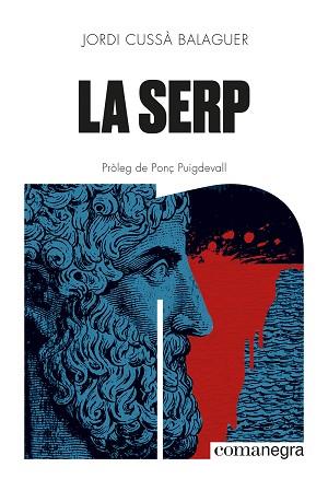 SERP, LA | 9788410161405 | CUSSÀ BALAGUER, JORDI | Llibreria Huch - Llibreria online de Berga 