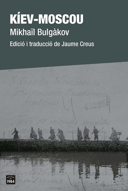 KIEV-MOSCOU | 9788418858208 | BULGÀKOV, MIKHAÏL | Llibreria Huch - Llibreria online de Berga 