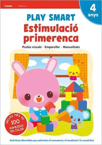 PLAY SMART ESTIMULACIÓ PRIMERENCA 4 ANYS | 9788447944156 | EQUIP GAKKEN | Llibreria Huch - Llibreria online de Berga 