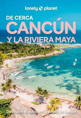 CANCÚN Y LA RIVIERA MAYA DE CERCA 3 | 9788408311805 | ST.LOUIS, REGIS/VORHEES, MARA | Llibreria Huch - Llibreria online de Berga 