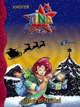 TINA SUPERBRUIXA SALVA EL NADAL | 9788499062990 | KNISTER | Llibreria Huch - Llibreria online de Berga 