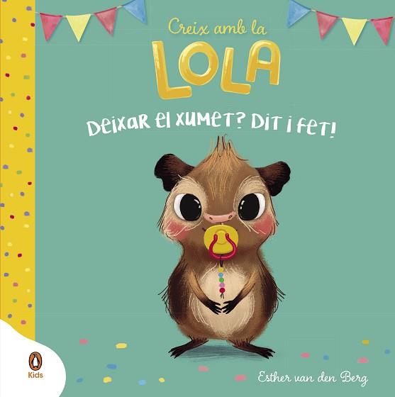 DEIXAR EL XUMET? DIT I FET! (CREIX AMB LA LOLA) | 9788418817915 | VAN DEN BERG, ESTHER | Llibreria Huch - Llibreria online de Berga 