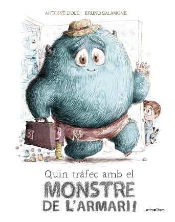 QUIN TRÀFEC AMB EL MONSTRE DE L'ARMARI! | 9788418592683 | DOLE, ANTOINE | Llibreria Huch - Llibreria online de Berga 