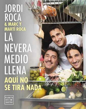 NEVERA MEDIO LLENA, LA | 9788408297963 | ROCA, JORDI/ROCA, MARC/ROCA, MARTÍ | Llibreria Huch - Llibreria online de Berga 