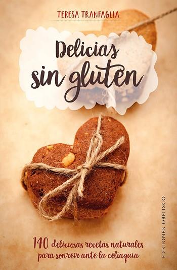 DELICIAS SIN GLUTEN | 9788491112082 | TRANFAGLIA, TERESA | Llibreria Huch - Llibreria online de Berga 