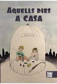 AQUELLS DIES A CASA - CAT | 9788418789069 | PUNTI, JULIA | Llibreria Huch - Llibreria online de Berga 