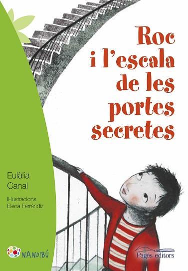 EN ROC I L'ESCALA DE LES PORTES SECRETES | 9788499757926 | CANAL, EULALIA (1963-) [VER TITULOS] | Llibreria Huch - Llibreria online de Berga 