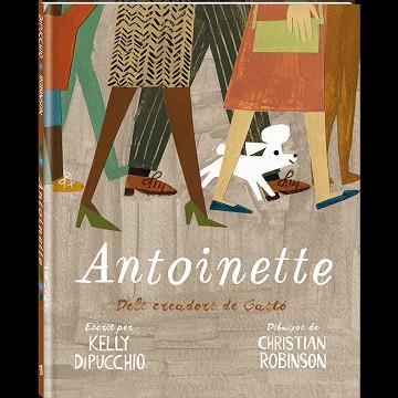 ANTOINETTE | 9788416394463 | DIPUCCHIO, KELLY - ROBINSON, CHRISTIAN | Llibreria Huch - Llibreria online de Berga 