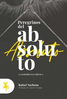 PEREGRINOS DEL ABSOLUTO | 9788417786106 | NARBONA,RAFAEL | Llibreria Huch - Llibreria online de Berga 