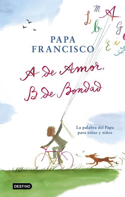 A DE AMOR, B DE BONDAD | 9788408204299 | PAPA FRANCISCO | Llibreria Huch - Llibreria online de Berga 
