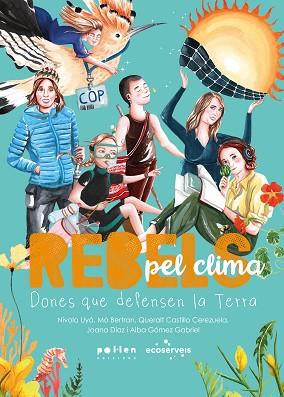 REBELS PEL CLIMA | 9788410255968 | BERTRAN, MÒ/CASTILLO CEREZUELA, QUERALT/DÍAZ, JOANA/GÓMEZ GABRIEL, ALBA | Llibreria Huch - Llibreria online de Berga 