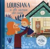 LOUISIANA O ELS CAMPS DE COTÓ | 9788494977442 | FIGUERAS TORTRAS, LAIA/PUYUELO CAPELLAS, NÚRIA | Llibreria Huch - Llibreria online de Berga 