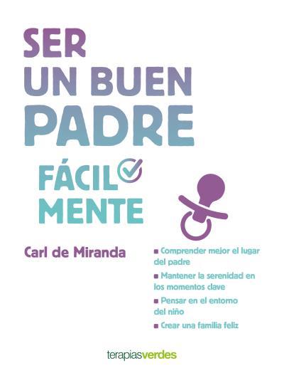 SER UN BUEN PADRE FÁCILMENTE | 9788416972494 | MIRANDA, CARL | Llibreria Huch - Llibreria online de Berga 