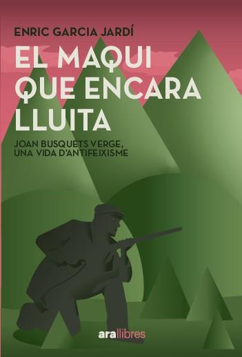 MAQUI QUE ENCARA LLUITA, EL | 9788411731751 | GARCIA JARDÍ, ENRIC/BUSQUETS VERGES, JOAN | Llibreria Huch - Llibreria online de Berga 