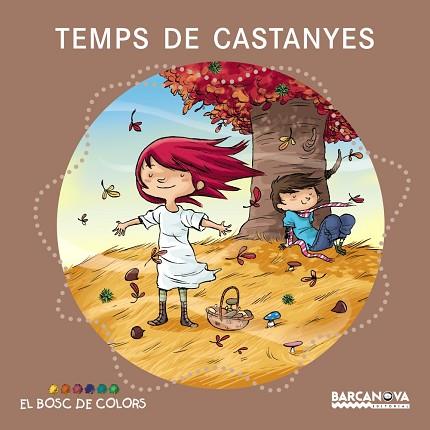 TEMPS DE CASTANYES | 9788448931094 | BALDÓ, ESTEL/GIL, ROSA/SOLIVA, MARIA | Llibreria Huch - Llibreria online de Berga 