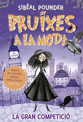 BRUIXES A LA MODA 1. LA GRAN COMPETICIÓ | 9788424665807 | POUNDER, SIBÉAL | Llibreria Huch - Llibreria online de Berga 