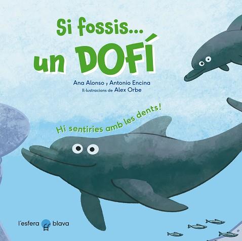 SI FOSSIS UN DOFÍ | 9788419472229 | ALONSO, ANA/ENCINA, ANTONIO | Llibreria Huch - Llibreria online de Berga 