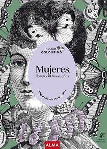 MUJERES, FLORES Y OTROS SUEÑOS (FLOW COLOURING) | 9788418395604 | HAPPY REMIX PRODUCTIONS | Llibreria Huch - Llibreria online de Berga 