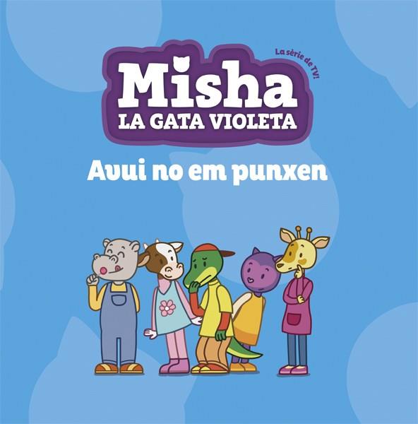 MISHA, LA GATA VIOLETA 6. AVUI NO EM PUNXEN | 9788424663896 | Llibreria Huch - Llibreria online de Berga 