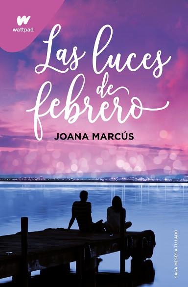 LUCES DE FEBRERO (MESES A TU LADO 4) | 9788419421135 | MARCÚS, JOANA | Llibreria Huch - Llibreria online de Berga 