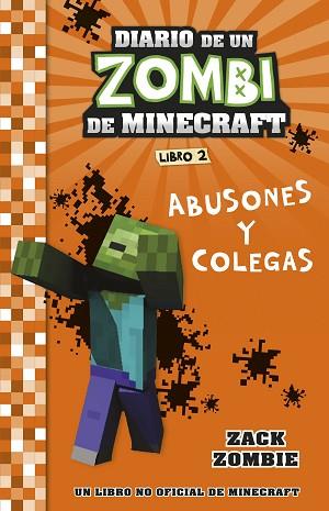 MINECRAFT. DIARIO DE UN ZOMBI DE MINECRAFT. ABUSONES Y COLEGAS | 9788408268048 | ZACK ZOMBIE | Llibreria Huch - Llibreria online de Berga 